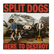 Laden Sie das Bild in den Galerie-Viewer, Here to Destroy album by Split Dogs on Venn Records at Oi Oi The Shop