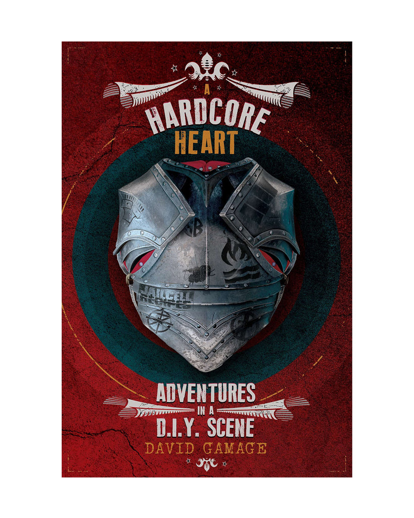 A Hardcore Heart_Adventures in a D.I.Y. Scene_David Gamage_Earth Island Books_Oi Oi The Shop