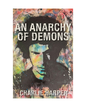 Book cover of 'An Anarchy of Demons' by Charlie Harper for Earth Island Books at Oi Oi The Shop