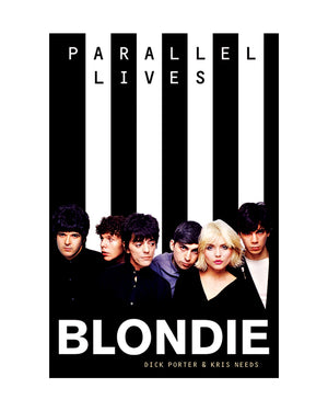 Blondie: Parallel Lives book by Dick Porter and Kris Needs for Omnibus Press at Oi Oi The Shop