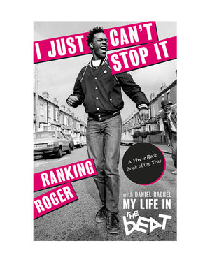 I Just Can't Stop It - My LIfe in The Beat book by Ranking Roger and Daniel Rachel for Omnibus Press at Oi Oi The Shop