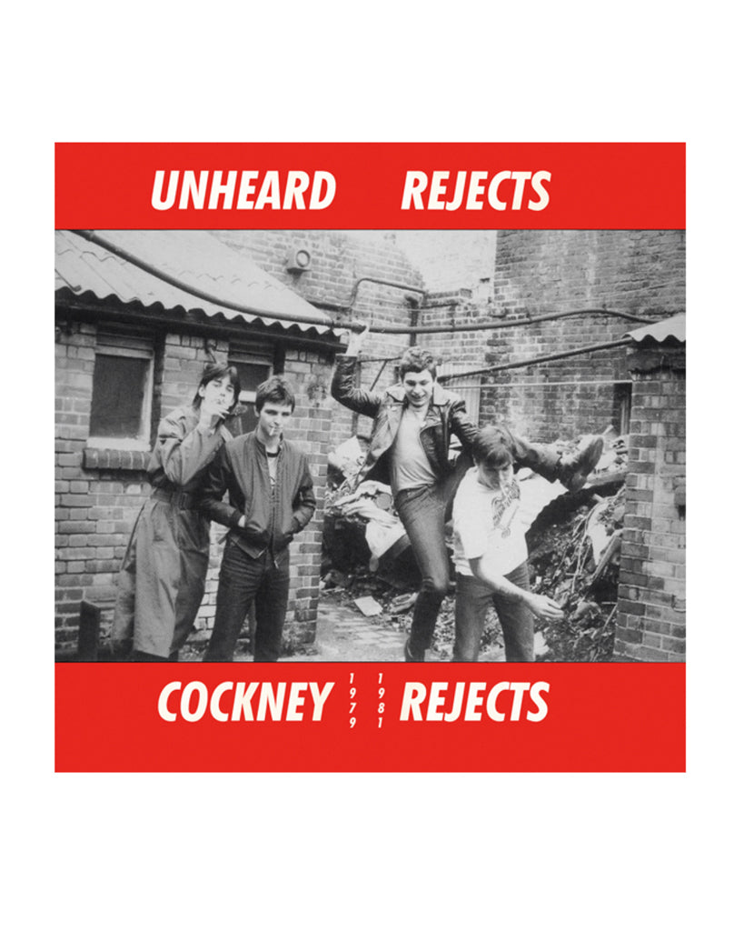 COCKNEY REJECTS - Unheard Rejects 1979-1981