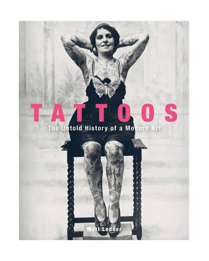 Tattoos: The Untold History of a Modern Art book by Matt Lodder for Yale University Press at Oi Oi The Shop (1)
