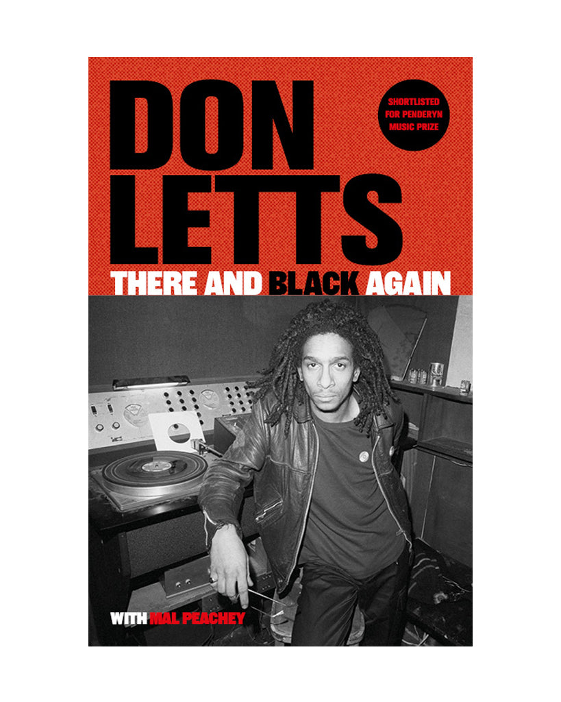 There and Black Again: The Autobiography of Don Letts by Don Letts and Mal Peachey for Omnibus Press at Oi Oi The Shop in paperback